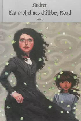Couverture du produit · Les orphelines d'Abbey Road, Tome 2 : Le monde d'Alvénir