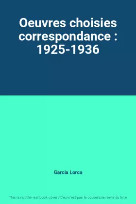 Couverture du produit · Oeuvres choisies correspondance : 1925-1936