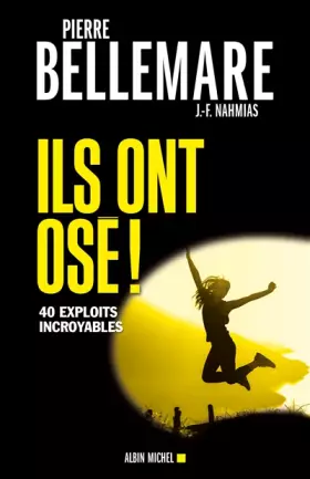 Couverture du produit · Ils ont osé ! - tome 1: 40 exploits incroyables