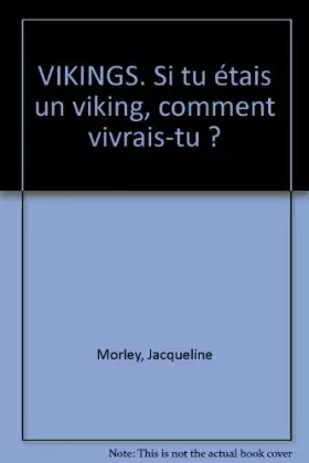 Couverture du produit · Si tu étais un Viking, comment vivrais-tu ?