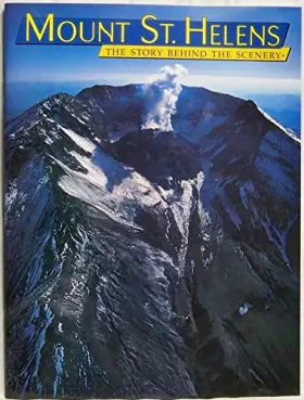 Couverture du produit · Mount St. Helens: The Story Behind the Scenery