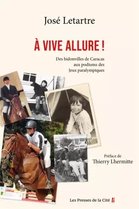 Couverture du produit · A vive allure. Des bidonvilles de Caracas aux podiums des jeux paralympiques. Préface de Thierry Lhermitte : JO Paris 2024