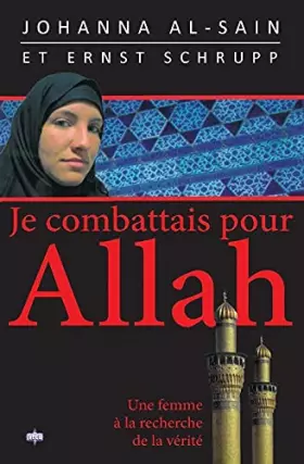 Couverture du produit · Je combattais pour Allah: Une femme à la recherche de la vérité