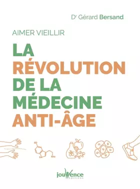 Couverture du produit · Aimer vieillir : la révolution de la médecine anti-âge