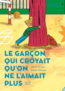 Couverture du produit · Le Garçon qui croyait qu'on ne l'aimait plus
