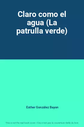 Couverture du produit · Claro como el agua (La patrulla verde)