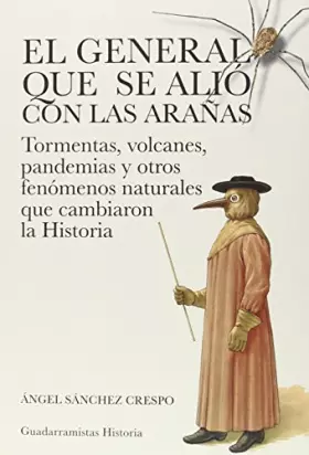 Couverture du produit · El General Que Se Alió Con Las Arañas (HISTORIA)