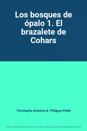 Couverture du produit · Los bosques de ópalo 1. El brazalete de Cohars