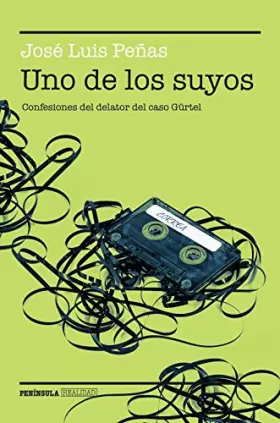 Couverture du produit · Uno de los suyos: Confesiones del delator del caso Gürtel (REALIDAD)