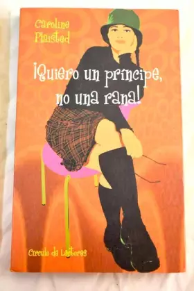 Couverture du produit · ¡QUIERO UN PRÍNCIPE, NO UNA RANA!