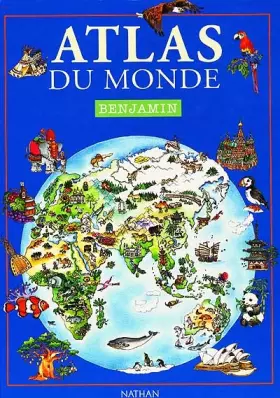 Couverture du produit · ATLAS DU MONDE. Benjamin