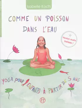 Couverture du produit · Comme un poisson dans l'eau: Yoga pour enfants à partir de 5 ans