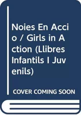 Couverture du produit · Noies En Accio / Girls in Action (Llibres Infantils I Juvenils)
