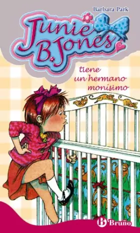 Couverture du produit · Junie B. Jones tiene un hermano monísimo (Castellano - A PARTIR DE 6 AÑOS - PERSONAJES Y SERIES - Junie B. Jones)