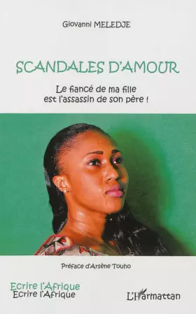 Couverture du produit · Scandales d'amour: Le fiancé de ma fille est l'assassin de son père !