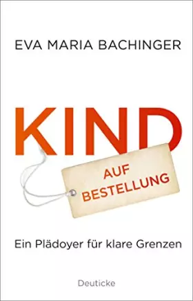 Couverture du produit · Kind auf Bestellung: Ein Plädoyer für klare Grenzen