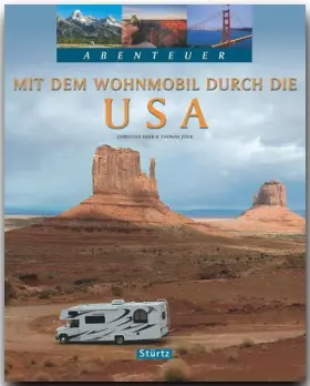 Couverture du produit · Mit dem Wohnmobil durch die USA: Ein Bildband mit über 250 Bildern auf 128 Seiten - STÜRTZ Verlag (Abenteuer)