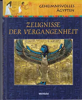 Couverture du produit · Geheimnisvolles Ägypten  -  Zeugnisse der Vergangenheit