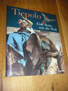 Couverture du produit · Tiepolo - Eine Reise um die Welt