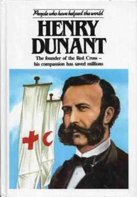 Couverture du produit · Henry Dunant (People Who Have Helped the World S.)