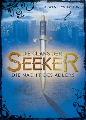 Couverture du produit · Die Clans der Seeker (2). Die Nacht des Adlers