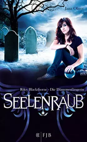 Couverture du produit · Seelenraub: Riley Blackthorne - Die Dämonenfängerin 2