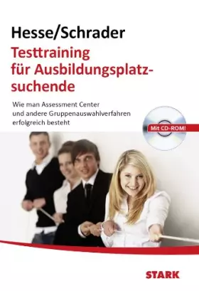 Couverture du produit · STARK Testtraining für Ausbildungsplatzsuchende: Wie man Assessment Center und andere Gruppenauswahlverfahren erfolgreich beste