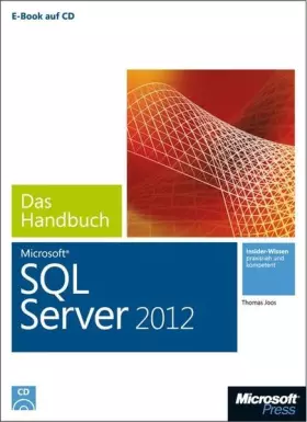 Couverture du produit · Microsoft SQL Server 2012 - Das Handbuch: Insiderwissen - praxisnah und kompetent