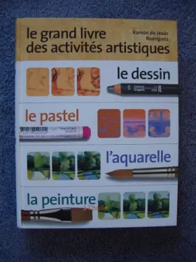 Couverture du produit · Le grand livre des activités artistiques