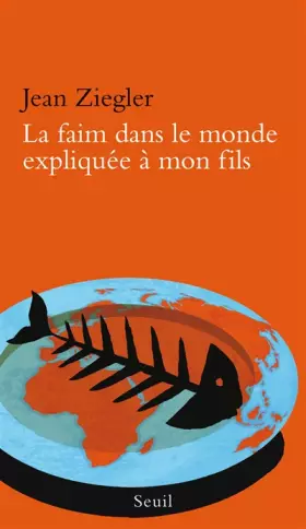 Couverture du produit · La Faim dans le monde expliquée à mon fils