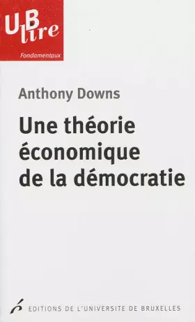 Couverture du produit · UNE THEORIE ECONOMIQUE DE LA DEMOCRATIE (0000)
