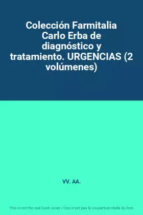 Couverture du produit · Colección Farmitalia Carlo Erba de diagnóstico y tratamiento. URGENCIAS (2 volúmenes)