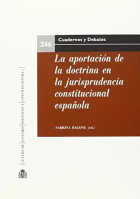 Couverture du produit · La aportación de la doctrina en la jurisprudencia constitucional española: 246 (Cuadernos y Debates)