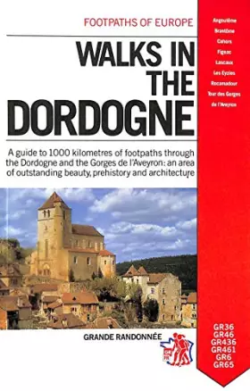 Couverture du produit · Walks in the Dordogne (Footpaths of Europe)