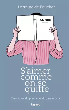 Couverture du produit · S'aimer comme on se quitte: Chroniques du premier et du dernier jour