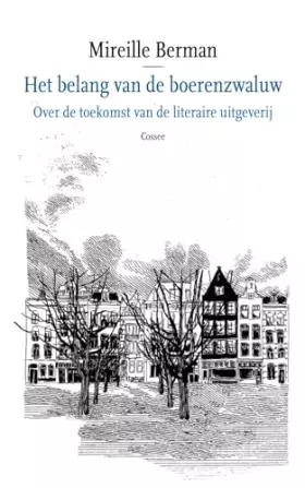 Couverture du produit · Het belang van de boerenzwaluw: over de toekomst van de literaire uitgeverij