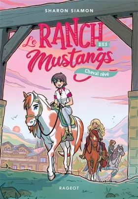 Couverture du produit · Le ranch des Mustangs - Cheval rêvé