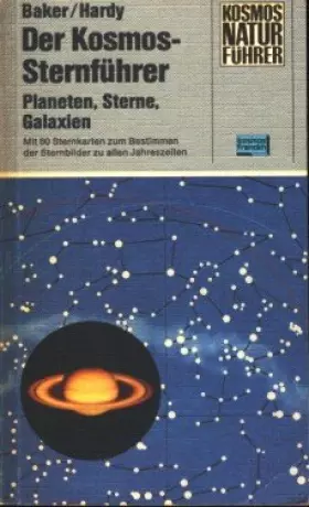 Couverture du produit · Der Kosmos-Sternführer. Planeten, Sterne, Galaxien. Mit 60 Sternkarten zum Bestimmen der Sternbilder zu allen Jahreszeiten