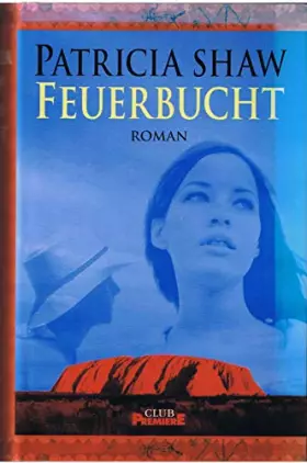Couverture du produit · Feuerbucht : Roman. Aus dem Engl. von Susanne Goga-Klinkenberg