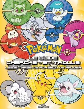 Couverture du produit · Pokémon – Le Guide cherche-et-trouve – Les 18 types de Pokémon de Paldea – Guide avec des scènes de cherche-et-trouve et des in