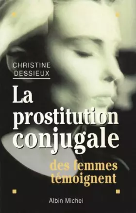 Couverture du produit · La Prostitution conjugale : Des femmes témoignent