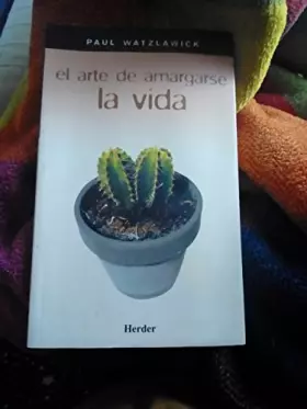 Couverture du produit · ***Arte de amargarse la vida