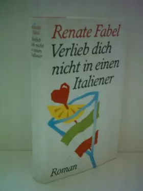 Couverture du produit · Renate Fabel: Verlieb dich nicht in einen Italiener