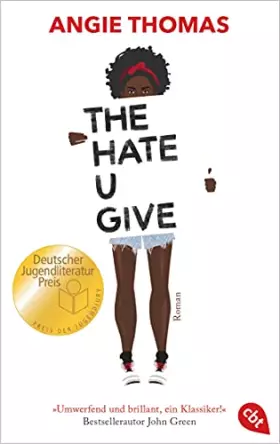 Couverture du produit · The Hate U Give: Ausgezeichnet mit dem Deutschen Jugendliteraturpreis 2018