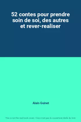 Couverture du produit · 52 contes pour prendre soin de soi, des autres et rever-realiser