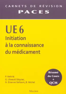 Couverture du produit · Ue6 Initiation a la Connaissance du Medicament. Carnets de Révision Paces