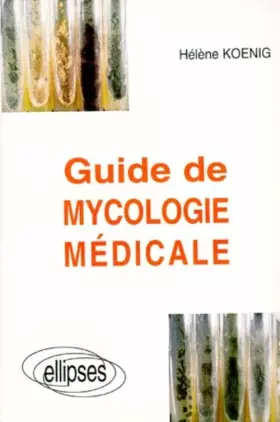 Couverture du produit · Guide de mycologie médicale