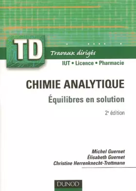 Couverture du produit · TD - Chimie analytique - 2ème édition - Équilibres en solution: Équilibres en solution