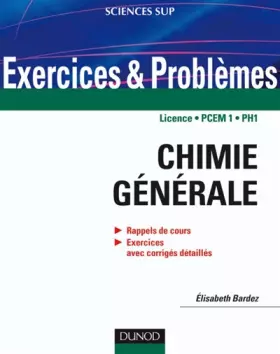 Couverture du produit · Exercices et problèmes de chimie générale - avec rappels de cours et méthodes