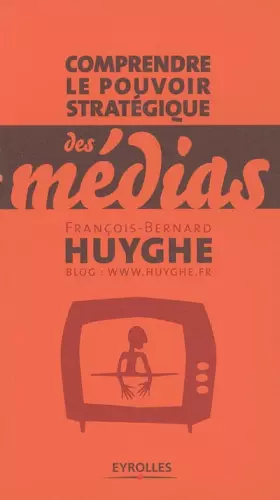 Couverture du produit · Comprendre le pouvoir stratégique des médias